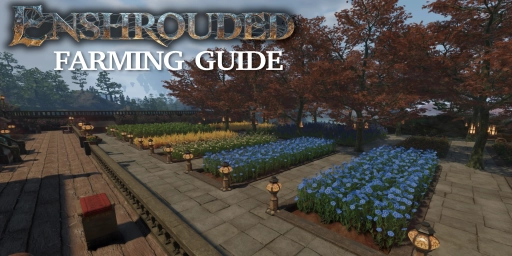 Enshrouded Farming Guide: Grow Crops, Soils, & Update 7