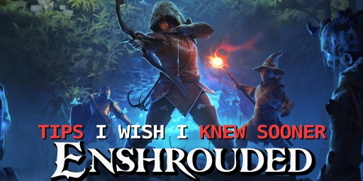 Enshrouded tips: 10 things you should know early