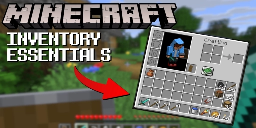 Minecraft Inventory: Essential Items You Should Always Carry