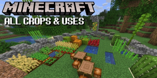 Minecraft Crops: Locations, Farming, Uses & Tips