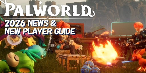 Palworld 2026: Getting Started, Update 0.7, and the 1.0 Release