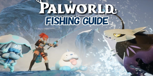 Palworld Fishing Guide: Rods, Bait, Spots, and Loot
