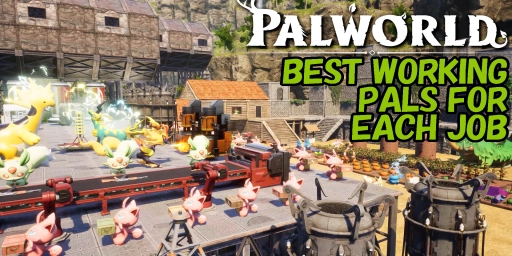Palworld Guide: Best Pals for Base, Gathering, Crafting, and Power