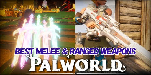 Palworld Weapon Guide: The 12 Best Melee & Ranged Weapons