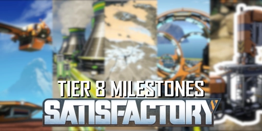 Satisfactory Tier 8 Guide: Nuclear Power, Drones, and Mk.3 Miners